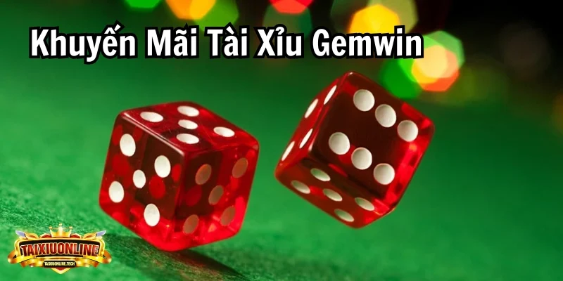 Khuyến Mãi Tài Xỉu Gemwin - Giải Mã Những Ưu Đãi Hấp Dẫn Khuyến mãi tài xỉu Gemwin